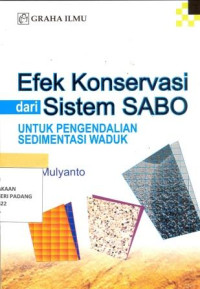 efek konservasi dari sistem SABO untuk Pengendalian sedimentasi waduk