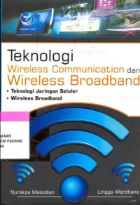 Teknologi Wireles Communication dan Wireless Briad Band