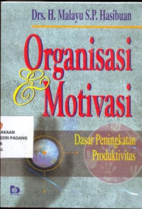 Image of Organisasi dan motivasi, dasar peningkatan produktivitas