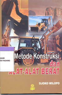 Metode Konstruksi dan Alat-Alat Berat.