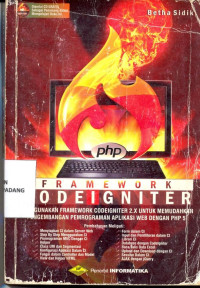 Framework Codeigniter i menggunakan framework codeigniter 2 x u/ memudahkan pengembangan pemrograman Aplikasi Web gengan PMP 4