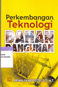 Perkembangan Teknologi Bahan Bangunan.