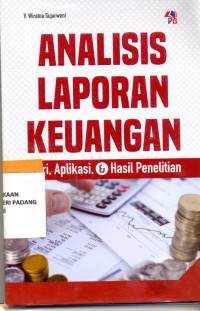 Image of Analisis Laporan Keuangan ; Teori, Aplikasi dan hasil Penelitian