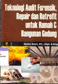 Image of Teknologi Audit Forensik, Repair dan Retrofit untuk Rumah dan Bangunan Gedung.