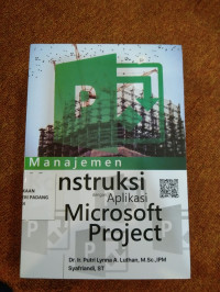 MANAJEMEN KONSTRUKSI DENGAN APLIKASI MICROSOFT Project