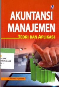 Akuntansi manajemen: Teori dan Aplikasi