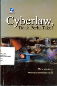 Cyberlaw, Tidak Perlu Takut