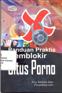 Panduan Praktis Memblokir Situs Porno