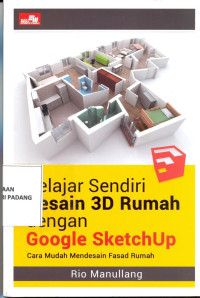 Belajar Sendiri Desain 3D Rumah Dengan Google Sketchup