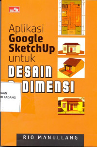 Aplikasi Google Sketchup untuk Desain 3 Dimensi