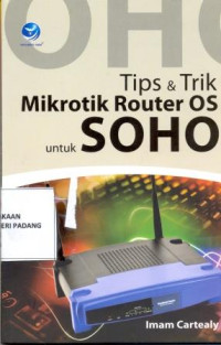 Tips dan trik mikrotik router os untuk soho