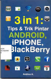 3 in 1 ; Tips dan trik pintar android,iphone dan blacberry