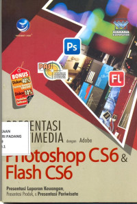 PAS (Panduan Aplikasi Dan Solusi ) Presentasi Multimedia dengan Adobe Photoshop CS6 dan Flash CS6