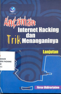 Ancaman internet hacking dan trik menanganinya lanjutan