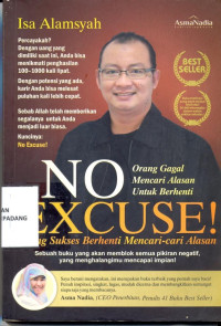 No Excuse! Saatnya berhenti mencari-cari alasan