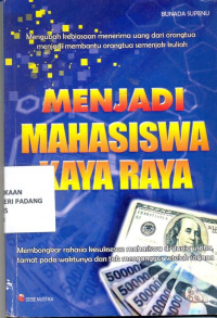 Menjadi Mahasiswa Kaya Raya