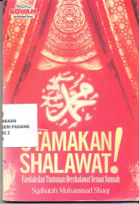 Utamakan Shalawat! Faedah dan Tuntunan Bershalawat sesuai sunnah