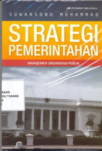 Strategi Pemerintahan ; Manajemen Organisasi Publik