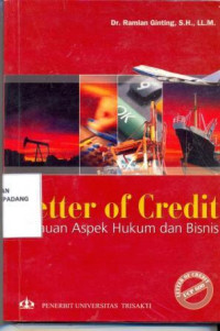 Letter Of Credit ; Tinjauan Aspek Hukum Dan Bisnis