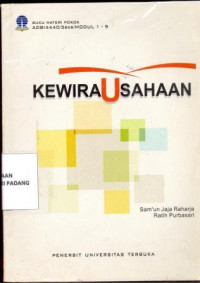 Kewirausahaan ; Materi Pokok Modul 1-9 ADB 14440/3 SKS