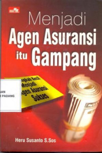 Menjadi Agen Asuransi itu Gampang