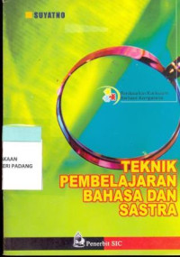 Teknik Pembelajaran Bahasa Dan Sastra