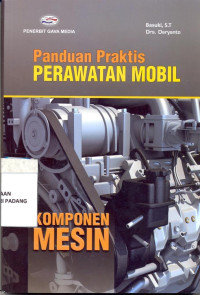 Panduan praktis perawatan mobil komponen mesin