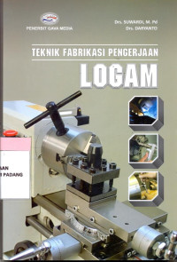 Teknik Fabrikasi Pengerjaan Logam