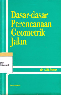 Dasar-Dasar Perencanaan Geometrik Jalan