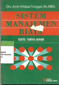 Sistem Manajemen Biaya ; suatu tanya jawab