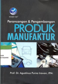 Perancangan dan pengembangan produk manufaktur