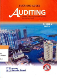 Auditing; petunjuk praktis pemeriksaan akuntan oleh akuntan publik