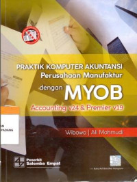 praktik komputer akuntansi perusahaan manufaktur dengan MYOB accounting v24 dan Premier v19