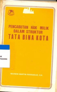 Pencabutan hak milik dalam struktur tata bina kota