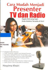 Cara mudah menjadi presenter TV dan Radio; segala kiat yang ingin anda ketahui tersedia disini!