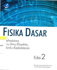 Fisika dasar; untuk mahasiswa ilmu-ilmu eksakta, teknik dan kedokteran