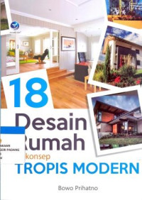 18 Desain rumah berkonsep tropis modern
