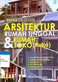 Aneka ide desain arsitektur rumah tinggal dan rumah toko (ruko); Architecture idea book