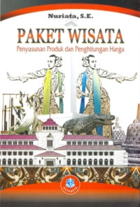 Paket Wisata : Penyusunan Produk dan Penghitungan Harga