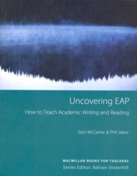 Uncovering EAP : How to Teach Academic Writing and Reading