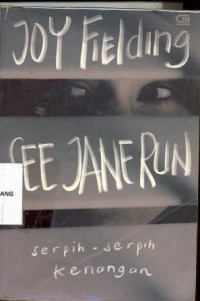 See Jane Run; serpih-serpih kenangan