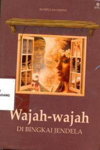 Wajah-wajah di Bingkai Jendela