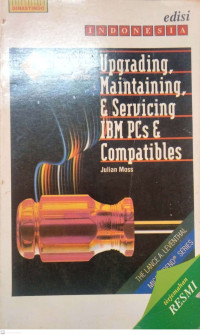 Upgrading, maintaining & Seruicing IBM Pes Dan Compatibles