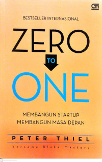 Image of Zero To One: Membangun Starup Membangun Masa Depan