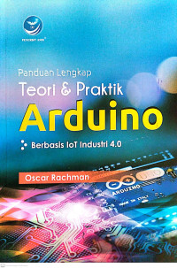 Image of Panduan Lengkap Teori & Praktik Arduino Berbasis IoT Industri 4.0