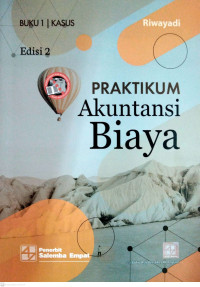 Praktikum Akuntansi Biaya (Kasus)