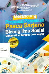 Image of Merancang Proposal Penelitian Pasca Sarjana Bidang Ilmu Sosial : Menaklukkan Kampus Luar Negeri