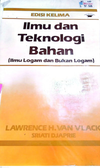 Ilmu dan Teknilogi Bahan ( Ilmu Logam Dan Bukan Logam )