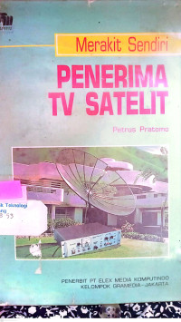 Merakit Sendiri Penerimaan TV Setelit