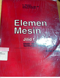 Image of Elemen Mesin; Disain dan Kalkulasi dari Sambungan , Bantalan Dan Poros